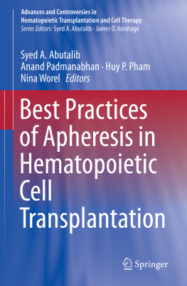 Syed A. Abutalib Best Practices of Apheresis in Hematopoietic Cell Transplantation