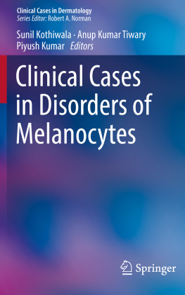 Sunil Kothiwala - Clinical Cases in Disorders of Melanocytes