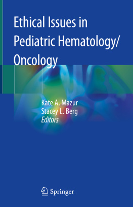 Kate A. Mazur - Ethical Issues in Pediatric Hematology/Oncology