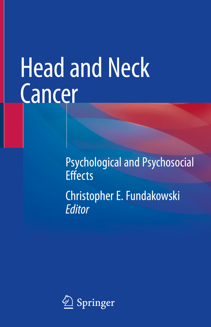 Editor Christopher E Fundakowski Head and Neck Cancer Psychological and - photo 1