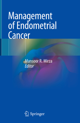 Mansoor R. Mirza - Management of Endometrial Cancer