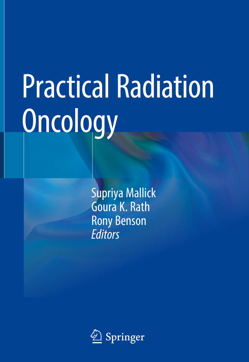 Editors Supriya Mallick Goura K Rath and Rony Benson Practical Radiation - photo 1