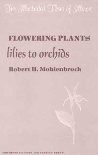 title Flowering Plants Lilies to Orchids Illustrated Flora of Illinois - photo 1