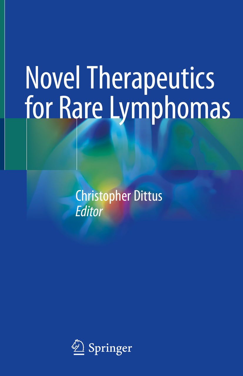 Editor Christopher Dittus Novel Therapeutics for Rare Lymphomas Editor - photo 1