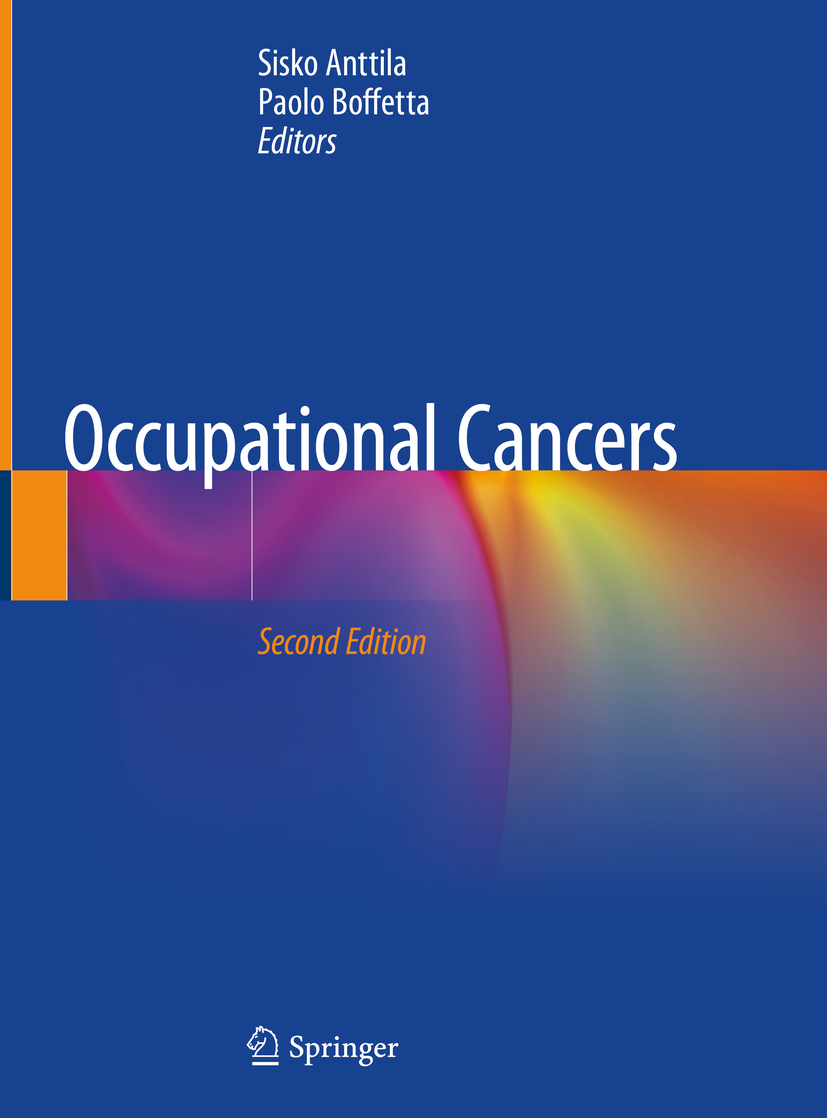 Editors Sisko Anttila and Paolo Boffetta Occupational Cancers 2nd ed 2020 - photo 1