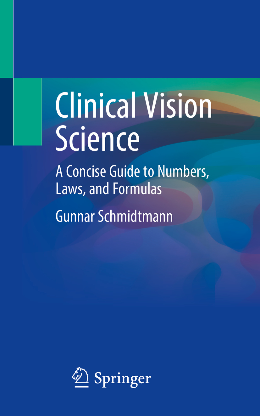 Gunnar Schmidtmann Clinical Vision Science A Concise Guide to Numbers Laws - photo 1
