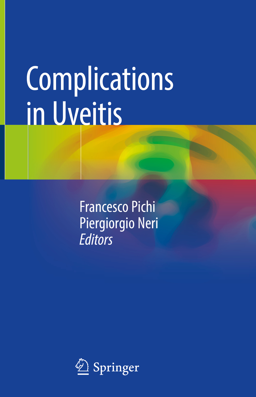 Editors Francesco Pichi and Piergiorgio Neri Complications in Uveitis - photo 1