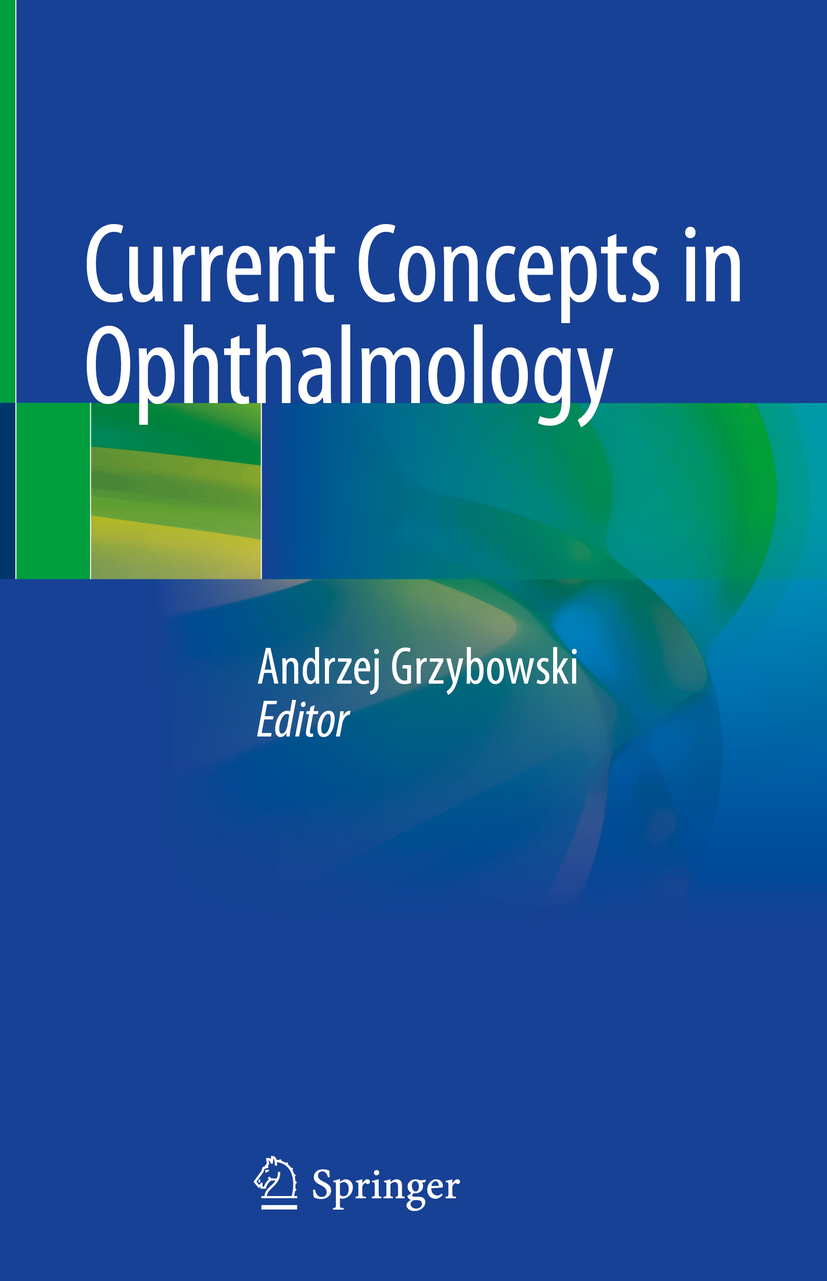 Editor Andrzej Grzybowski Current Concepts in Ophthalmology Editor - photo 1