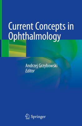 Andrzej Grzybowski - Current Concepts in Ophthalmology