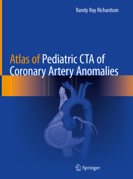 Randy Ray Richardson Atlas of Pediatric CTA of Coronary Artery Anomalies