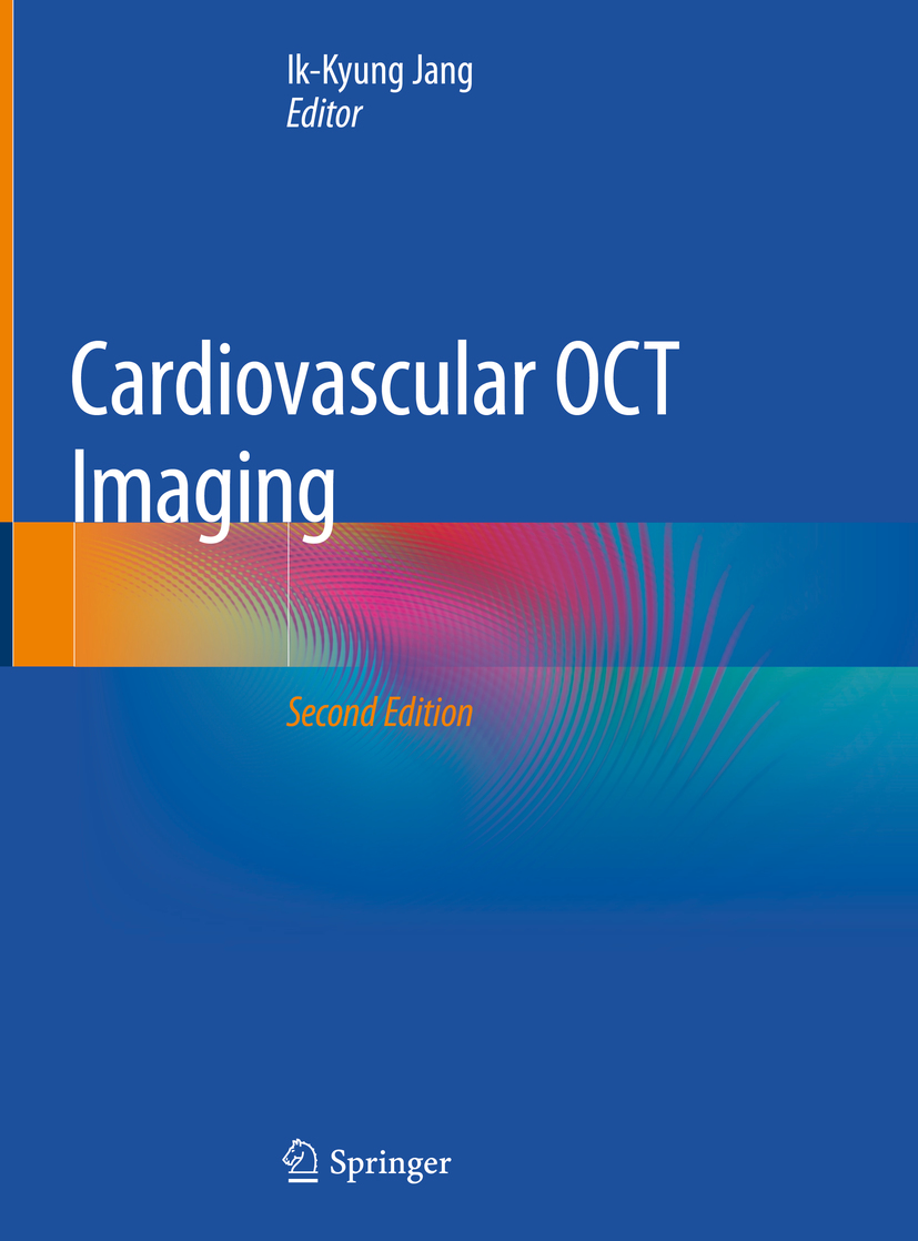 Editor Ik-Kyung Jang Cardiovascular OCT Imaging 2nd ed 2020 Editor - photo 1