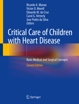 Ricardo A. Munoz (editor) Critical Care of Children with Heart Disease: Basic Medical and Surgical Concepts