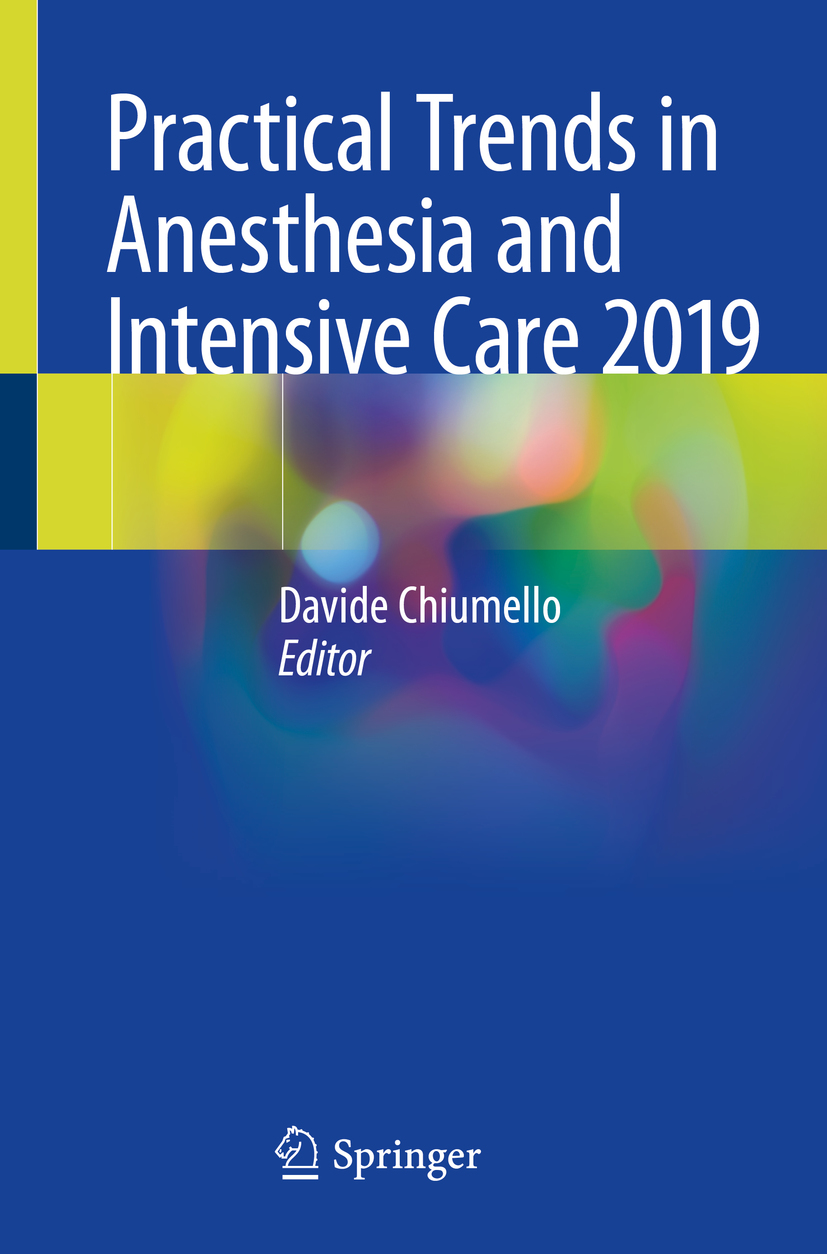 Editor Davide Chiumello Practical Trends in Anesthesia and Intensive Care - photo 1