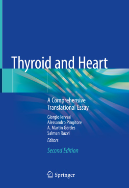 Giorgio Iervasi - Thyroid and Heart: A Comprehensive Translational Essay