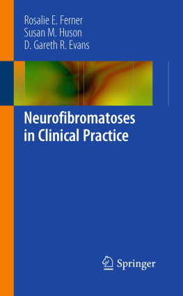 Rosalie E Ferner Neurofibromatoses in Clinical Practice