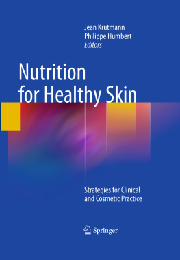 Jean Krutmann (editor) Nutrition for Healthy Skin: Strategies for Clinical and Cosmetic Practice