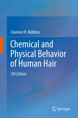 Clarence R. Robbins - Chemical and Physical Behavior of Human Hair