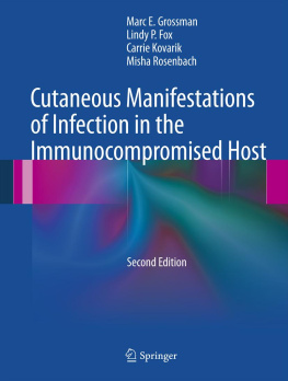 Marc E. Grossman - Cutaneous Manifestations of Infection in the Immunocompromised Host