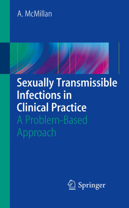 Alexander McMillan Sexually Transmissible Infections in Clinical Practice: A problem-based approach