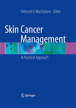 Deborah F. Macfarlane (editor) - Skin Cancer Management: A Practical Approach