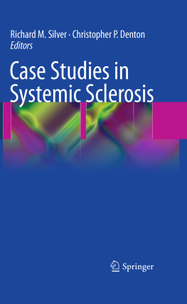 Richard M. Silver (editor) Case Studies in Systemic Sclerosis