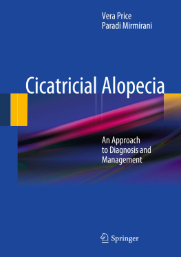 Vera Price (editor) - Cicatricial Alopecia: An Approach to Diagnosis and Management