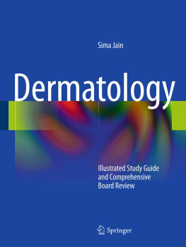 Sima Jain - Dermatology: Illustrated Study Guide and Comprehensive Board Review