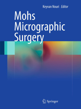 Keyvan Nouri (editor) - Mohs Micrographic Surgery