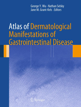 George Y. Wu (editor) - Atlas of Dermatological Manifestations of Gastrointestinal Disease