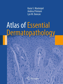 Kasia S. Masterpol Atlas of Essential Dermatopathology