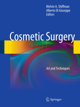 Melvin A. Shiffman (editor) - Cosmetic Surgery: Art and Techniques