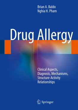 Brian A. Baldo Drug Allergy: Clinical Aspects, Diagnosis, Mechanisms, Structure-Activity Relationships