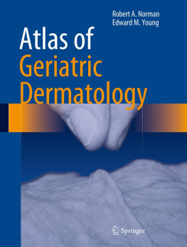 Robert A. Norman - Atlas of Geriatric Dermatology