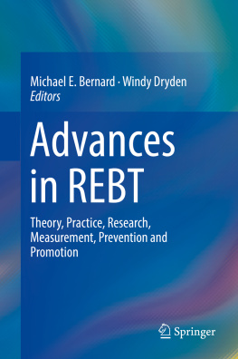 Michael E. Bernard - Advances in REBT: Theory, Practice, Research, Measurement, Prevention and Promotion