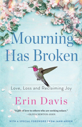 Erin Davis - Mourning Has Broken: Loss Love and reclaiming joy