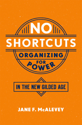 Jane F. McAlevey No Shortcuts: Organizing for Power in the New Gilded Age