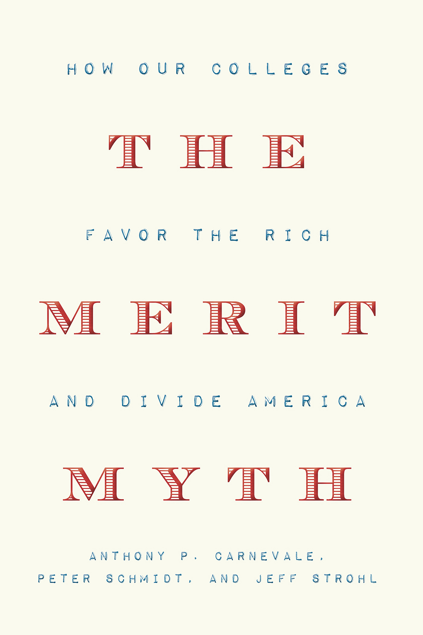 The Merit Myth How Our Colleges Favor the Rich and Divide America - image 1