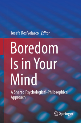 Josefa Ros Velasco - Boredom Is in Your Mind: A Shared Psychological-Philosophical Approach