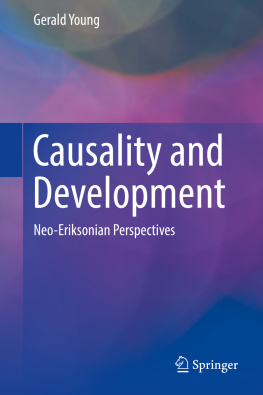 Gerald Young Causality and Development: Neo-Eriksonian Perspectives