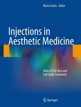 M. Goisis (editor) - Injections in aesthetic medicine. Atlas of full-face and full-body treatment