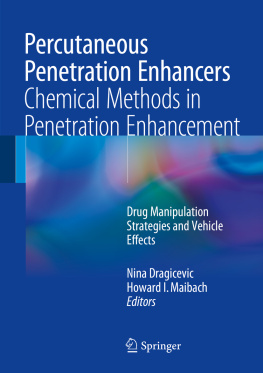 Nina Dragicevic - Percutaneous Penetration Enhancers Chemical Methods in Penetration Enhancement: Drug Manipulation Strategies and Vehicle Effects