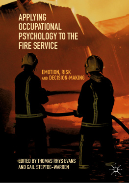 Thomas Rhys Evans (editor) - Applying Occupational Psychology to the Fire Service: Emotion, Risk and Decision-Making