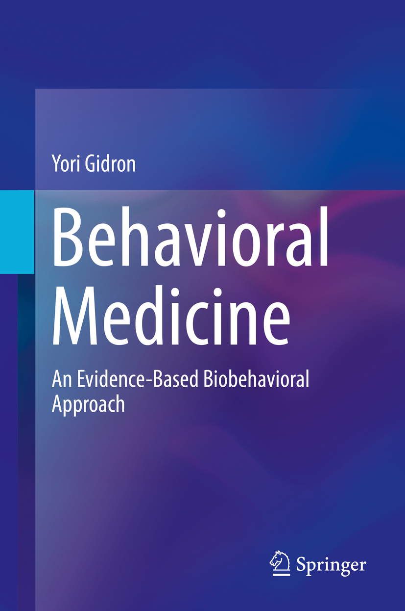 Yori Gidron Behavioral Medicine An Evidence-Based Biobehavioral Approach - photo 1
