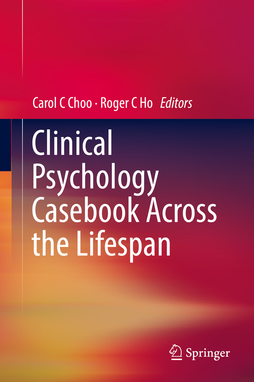 Editors Carol C Choo and Roger C Ho Clinical Psychology Casebook Across the - photo 1