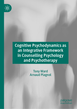 Tony Ward - Cognitive Psychodynamics as an Integrative Framework in Counselling Psychology and Psychotherapy