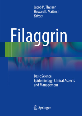 Jacob P. Thyssen (editor) Filaggrin: Basic Science, Epidemiology, Clinical Aspects and Management