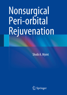 Shoib A. Myint Nonsurgical Peri-orbital Rejuvenation