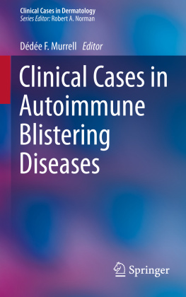 Dédée F. Murrell - Clinical Cases in Autoimmune Blistering Diseases