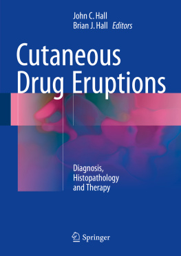 John C. Hall - Cutaneous Drug Eruptions: Diagnosis, Histopathology and Therapy