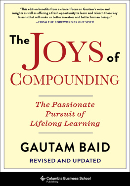 Gautam Baid The Joys of Compounding: The Passionate Pursuit of Lifelong Learning, Revised and Updated